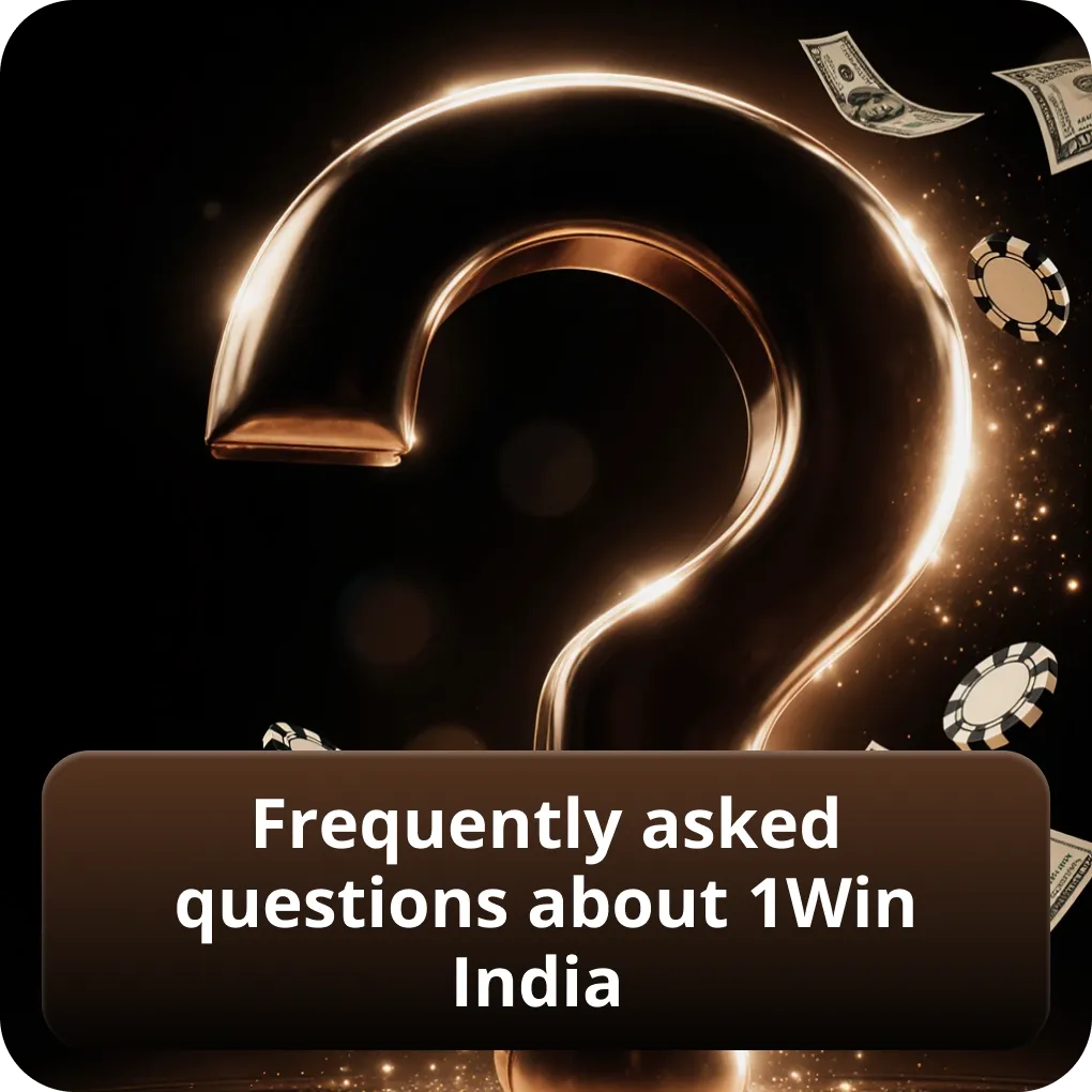 Frequently asked questions about 1Win India