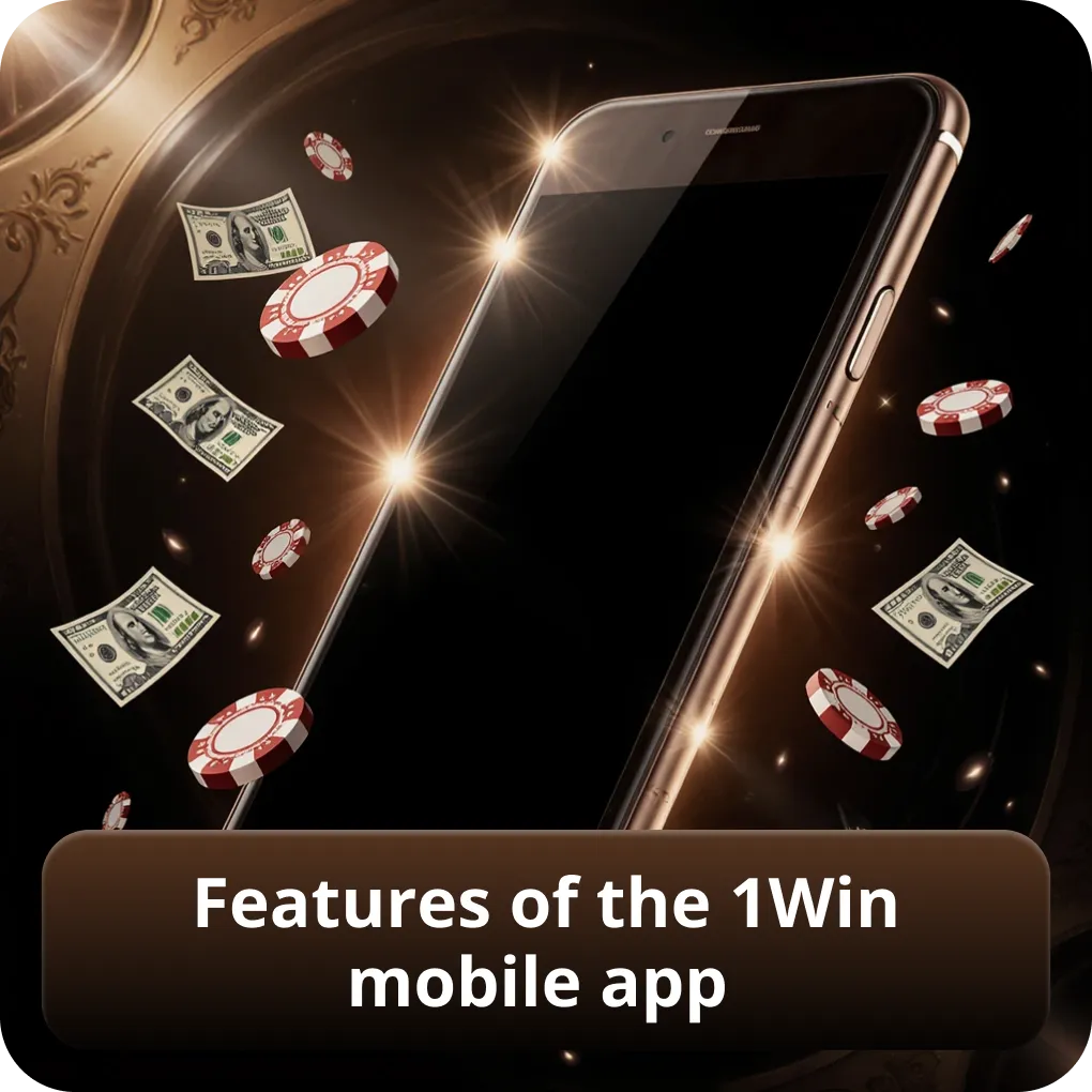Features of the 1Win mobile app